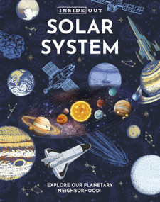 Inside Out Solar System (Explore Our Planetary Neighborhood!) by Editors of Chartwell Books, 9780785848912