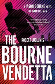 Robert Ludlum's The Bourne Vendetta - 9780593716502 by Brian Freeman, 9780593716502