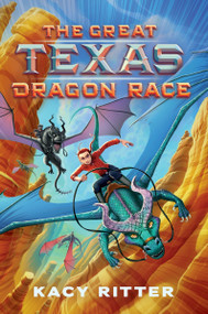 The Great Texas Dragon Race - 9780063247918 by Kacy Ritter, 9780063247918