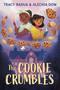The Cookie Crumbles - 9780063254596 by Tracy Badua, Alechia Dow, 9780063254596