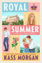Royal Summer by Kass Morgan, 9780063287501