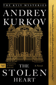 The Stolen Heart (A Novel) - 9780063352346 by Andrey Kurkov, 9780063352346