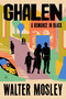Ghalen (A Romance in Black) by Walter Mosley, 9780063451551
