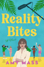 Reality Bites (A Novel) by Amy Mass, 9780063475656