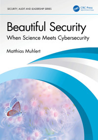 Beautiful Security (When Science Meets Cybersecurity) by Matthias Muhlert, 9781041095347