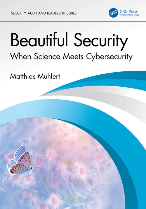 Beautiful Security (When Science Meets Cybersecurity) by Matthias Muhlert, 9781041095347