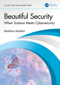 Beautiful Security (When Science Meets Cybersecurity) by Matthias Muhlert, 9781041095347