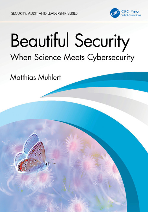 Beautiful Security (When Science Meets Cybersecurity) by Matthias Muhlert, 9781041095347