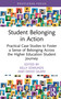 Student Belonging in Action (Practical Case Studies to Foster a Sense of Belonging Across the Higher Education Student Journey) by Kelly Edmunds, David Gilani, 9781041007760