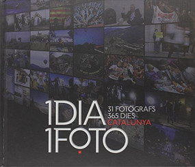 1 Dia 1 Foto (31 Photographs, 365 Days, Catalunya) by Babel Traductors, 9788484786535