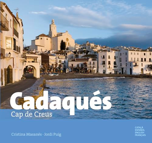 Cadaquès (Cap de Creus) by Jordi Puig Castellano, Jordi Masanés Casaponsa, Cristina Puig Castellano, 9788484786443