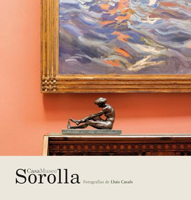 Casa Museo Sorolla by Lluís Casals Coll, Enrique, Varela Agüí, 9788484788812