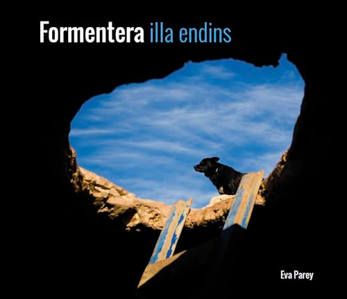 Formentera (Inside the Island) by Eva Parey, 9788484788737