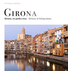 Girona (Girona, in Living Stone) by Jordi Puig Castellano, Eva Vàzquez, 9788484789918
