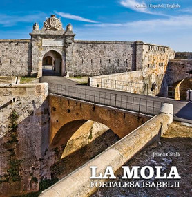 La Mola (Isabel II Fortress) by Joana Català i Coll, 9788484783244
