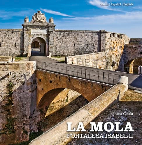 La Mola (Isabel II Fortress) by Joana Català i Coll, 9788484783244