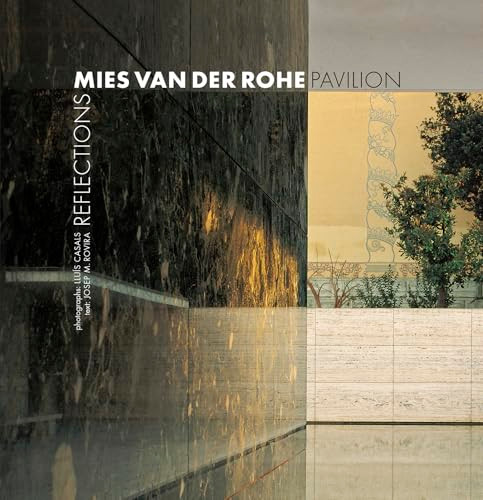 Mies van der Rohe Pavilion (Reflections) by Lluís Casals Coll, Josep M Rovira i Gimeno, 9788484787815