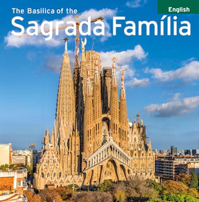 The Basilica of the Sagrada Família by Pere Vivas Ortiz, Josep M Carandell i Robusté, 9788484785118