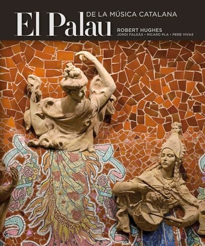 The Palau de la Música Catalana - 9788484783527 by Ricard Pla Boada, Biel Puig Ventura, Pere Vivas Ortiz, Robert Hughes, Jordi Falgàs Casanovas, 9788484783527