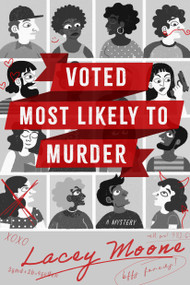 Voted Most Likely to Murder (A Novel) by Lacey Moone, 9798892425681