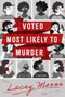Voted Most Likely to Murder (A Novel) by Lacey Moone, 9798892425681