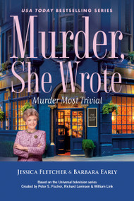 Murder, She Wrote: Murder Most Trivial by Jessica Fletcher, Barbara Early, 9780593952900