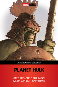 Planet Hulk [Marvel Premier Collection] by Greg Pak, Carlo Pagulayan, Aaron Lopresti, Gary Frank, Jose Ladronn, 9781302969097