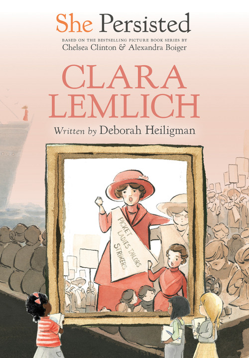 She Persisted: Clara Lemlich - 9780593115718 by Deborah Heiligman, Chelsea Clinton, Alexandra Boiger, Gillian Flint, 9780593115718
