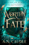 Worthy of Fate by A.N. Caudle, 9798217188055