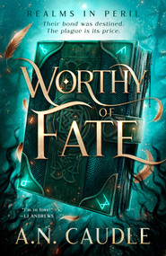 Worthy of Fate by A.N. Caudle, 9798217188055