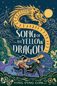 Song of the Yellow Dragon by Ying Ping Low, 9798217005086