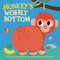 Monkey's Wobbly Bottom by Kit Frost, Sam Rennocks, 9781536246728