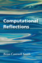 Computational Reflections by Brian Cantwell Smith, 9780262051088