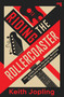 Riding the Rollercoaster (How artists survive the music business to become the legends we love) by Keith Jopling, 9781917516358
