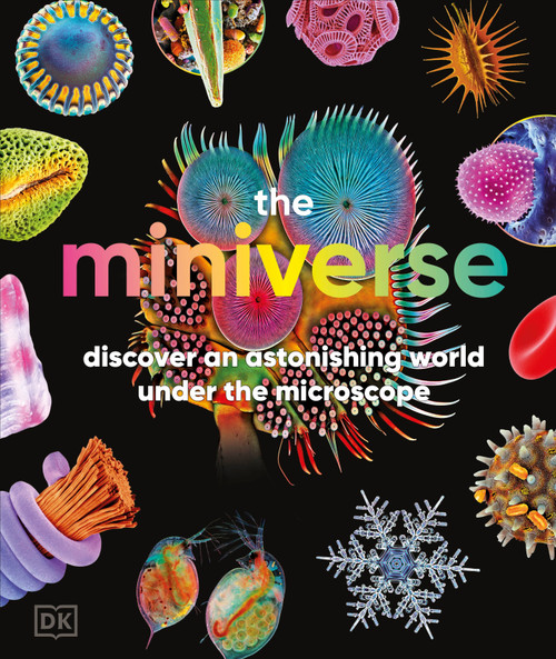 The Miniverse (Discover an Astonishing World Under the Microscope) by DK, 9798217136049