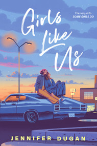 Girls Like Us by Jennifer Dugan, 9798217112555
