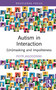 Autism in Interaction ((Un)masking and Impoliteness) by Piotr Jagodziński, 9781032753515