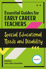 Essential Guides for Early Career Teachers: Special Educational Needs and Disability by Anita Devi, 9781913063290