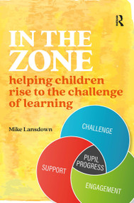 In the Zone (Helping children rise to the challenge of learning) by Mike Lansdown, 9781913063856