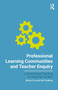 Professional Learning Communities and Teacher Enquiry by Alison Fox, 9781912508815