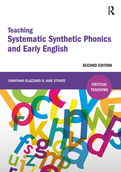 Teaching Systematic Synthetic Phonics and Early English by Jonathan Glazzard, Jane Stokoe, 9781911106500
