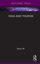 Yoga and Tourism by Nazia Ali, 9781032901305