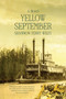 Yellow September (A Louisiana Love Story of Pestilence and Perseverance) by Shannon Terry Wiley, 9798992741353