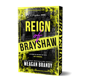 Reign of Brayshaw (Deluxe Edition) by Meagan Brandy, 9781464244865