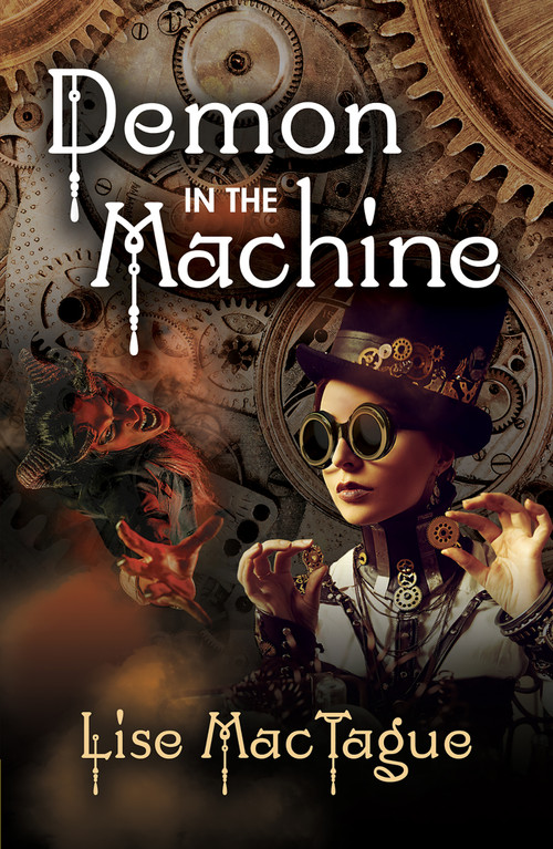 Demon in the Machine by Lise MacTague, 9781594935671