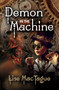 Demon in the Machine by Lise MacTague, 9781594935671
