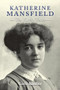 Katherine Mansfield - The Early Years by Gerri Kimber, 9781399560276