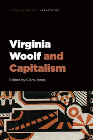 Virginia Woolf and Capitalism by Clara Jones, 9781399514095