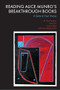 Reading Alice Munro's Breakthrough Books (A Suite in Four Voices) by J.R. (Tim) Struthers, Ailsa Cox, Corinne Bigot, Catherine Sheldrick Ross, 9781399534536