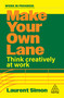 Make Your Own Lane (Think Creatively at Work) by Laurent Simon, 9781398627697